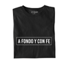 A FONDO Y CON FÉ T-SHIRT